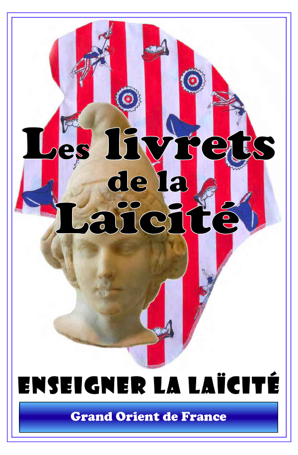 Les Livrets de la Laïcité, enseigner la Laïcité